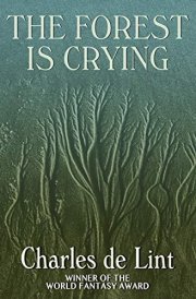 The Forest Is Crying