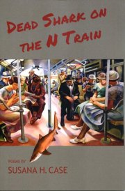 Dead Shark on the N Train Poems