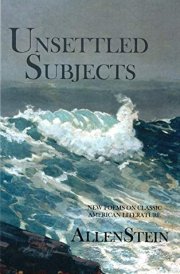 Unsettled Subjects New Poems on Classic American Literature