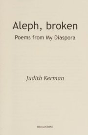 Aleph, Broken Poems from My Diaspora