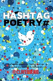 Hashtagpoetry# The Hidden Poetry of Twitter, Cut-up, Painted and Posted to Instagram