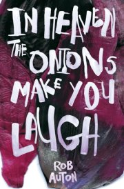 In Heaven the Onions Make You Laugh