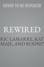Rewired: The McKinsey Guide to Outcompeting in the Age of Digital and AI (2nd Edition)