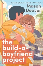 The Build-A-Boyfriend Project A Novel