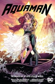 Aquaman Vol. 4: Echoes of a Life Lived Well
