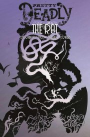 Pretty Deadly Volume 3: The Rat