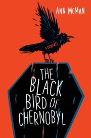 The Black Bird of Chernobyl