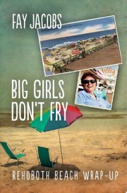 Big Girls Don't Fry Rehoboth Beach Wrap-Up