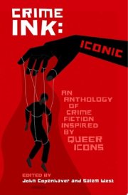 Crime Ink: Iconic An Anthology of Crime Fiction Inspired by Queer Icons