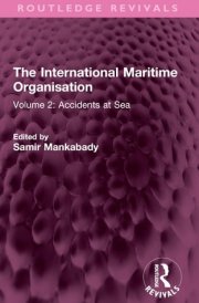 The International Maritime Organisation Volume 2: Accidents at Sea