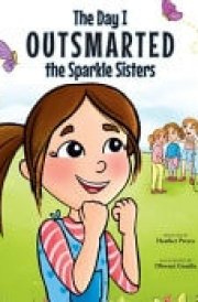 The Day I Outsmarted The Sparkle Sisters