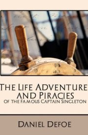 The Life Adventures and Piracies of the Famous Captain Singleton (New Edition)