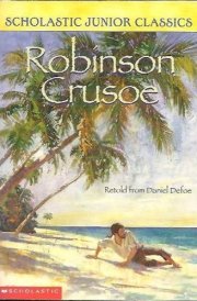 Robinson Crusoe Retold from Daniel Defoe (Scholastic Junior Classics)