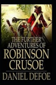 The Further Adventures of Robinson Crusoe Annotated
