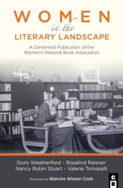 Women in the Literary Landscape A Centennial Publication of the Women's National Book Association