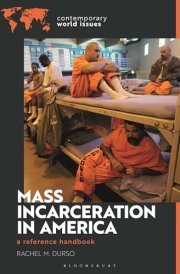 Mass Incarceration in America A Reference Handbook