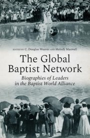The Global Baptist Network Biographies of Leaders in the Baptist World Alliance