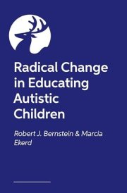 Radical Change in Educating Autistic Children
