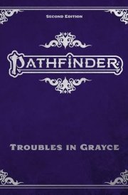Pathfinder Adventure: Troubles in Grayce Adventure Anthology Special Edition (P2)