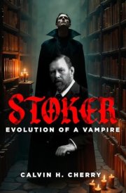 Stoker Evolution of a Vampire