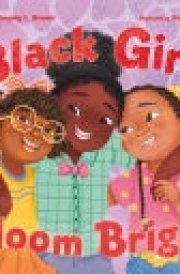 Black Girl, Bloom Bright