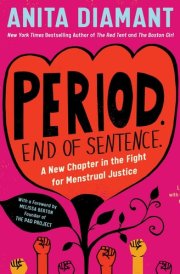 Period. End of Sentence.: A New Chapter in the Fight for Menstrual Justice