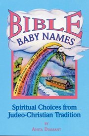 Bible Baby Names Spiritual Choices from Judeo-Christian Sources