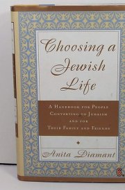 Choosing a Jewish Life: A Handbook for People Converting to Judaism and for Their Family and Friends