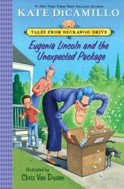 Eugenia Lincoln and the Unexpected Package Tales from Deckawoo Drive, Volume Four