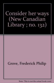 Consider Her Ways : New Canadian Library No. 132