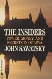 The Insiders Power, Money, and Secrets in Ottawa