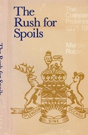 The Rush for Spoils The Company Province, 1871-1933