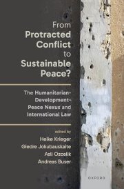 From Protracted Conflict to Sustainable Peace? - The Humanitarian-Development-Peace Nexus and International Law
