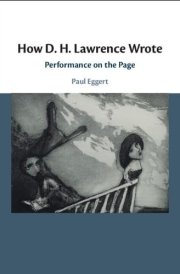 How D. H. Lawrence Wrote - Performance on the Page