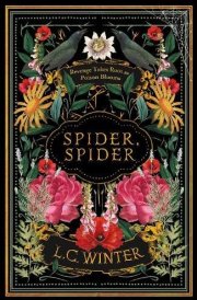 Spider, Spider 'Revenge Takes Root As Poison Blooms'