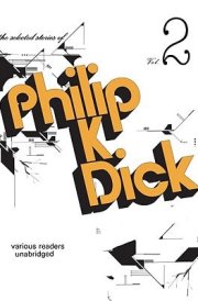 The Selected Stories of Philip K. Dick: Volume 2 (Library)
