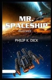 Mr. Spaceship Illustrated