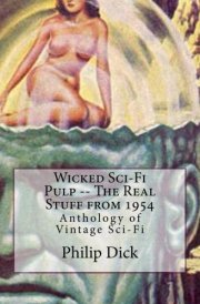 Wicked Sci-Fi Pulp -- the Real Stuff From 1954 Anthology of Vintage Sci-Fi