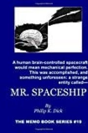 Mr. Spaceship Memo Book Series #19 -- a Thrilling SF Story from the Master of the Unexpected