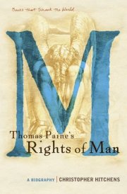 Thomas Paine's Rights of Man A Biography