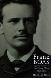 Franz Boas The Early Years, 1859-1906