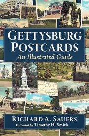 Gettysburg Postcards An Illustrated Guide