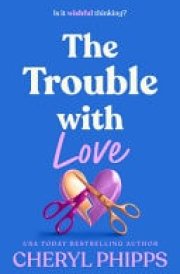 The Trouble with Love