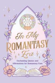 In My Romantasy Era Enchanting Quotes and Bookish Affirmations for Romantasy Fans
