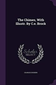The Chimes, With Illustr. By C.e. Brock