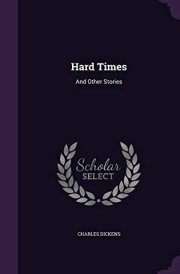 Hard Times And Other Stories