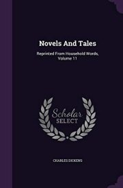Novels And Tales Reprinted From Household Words, Volume 11