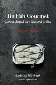 Tin Fish Gourmet Gourmet Seafood from Cupboard to Table