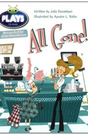 All Gone! A Play
