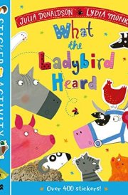 The What the Ladybird Heard Sticker Book